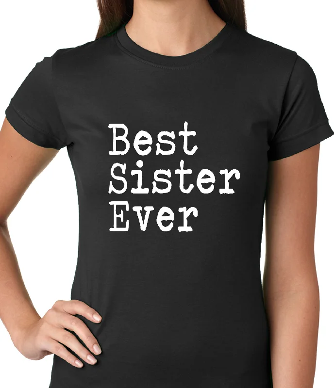 Best Sister Ever Ladies T-shirt Mesh Blend Leather Blend Suede Blend