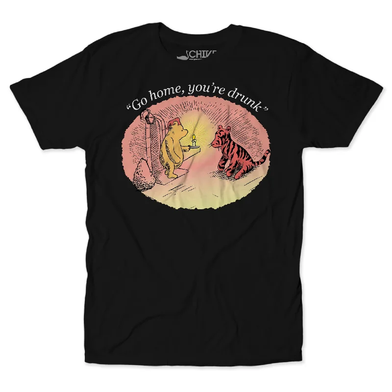 Go Home You're Drunk Unisex Tee Collared Crew Neck Turtle Neck
