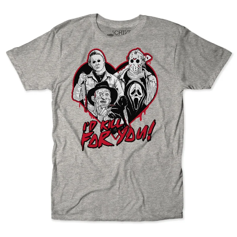 I'd Kill For You Unisex Tee Fleece Nylon Spandex