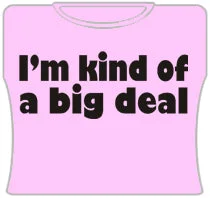 Im Kind Of A Big Deal Girls T-Shirt (Pink) Collared Crew Neck Turtle Neck