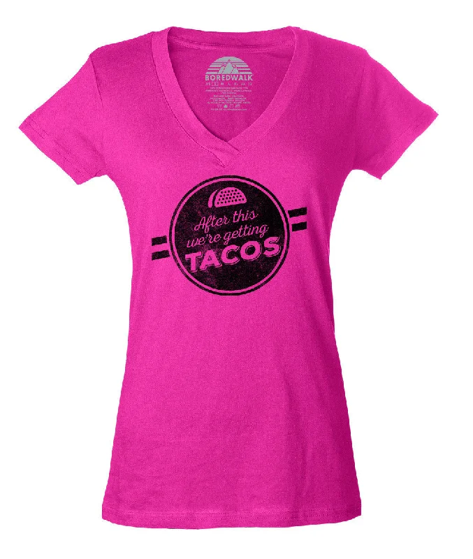 Women's After This We're Getting Tacos Vneck T-Shirt - Funny Foodie Elegant Classic Vintage