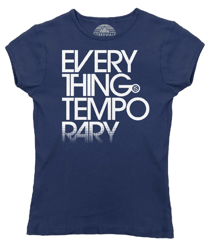 Women's Everything is Temporary T-Shirt Iron Safe Non-Iron Wrinkle Free