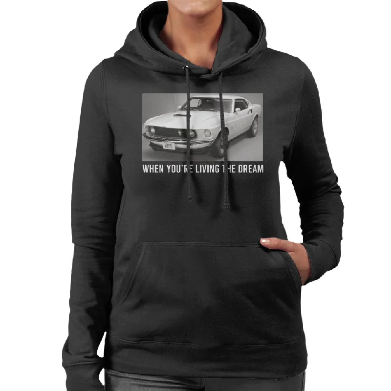 Ford Mustang When Youre Living The Dream Women's Hooded Sweatshirt Hoodie with Raw Hem Edgy Unfinished