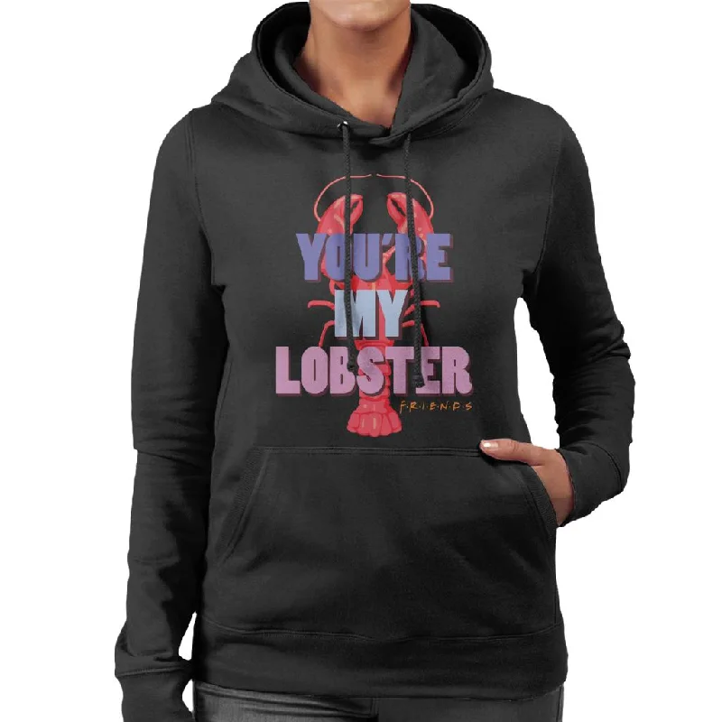 Friends You're My Lobster Women's Hooded Sweatshirt Hoodie with Pocket Utility Practical